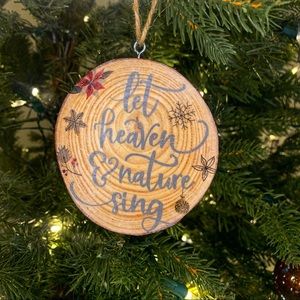 Rustic Wood Slice, Let Heaven and Nature Sing, Christmas Tree Decoration